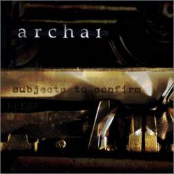 Archai : Subjects to Confirm